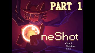 LORE PLAYS OneShot Part 1 [upl. by Elaine12]