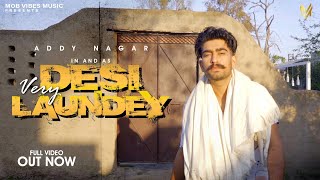 V DESI LAUNDEY  Addy Nagar  दिल से देसी  Official Video [upl. by Ytsirhc]