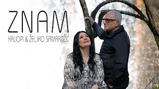 KALIOPI amp ŽELJKO SAMARDŽIĆ  ZNAM OFFICIAL VIDEO 2023 [upl. by Nairadas45]