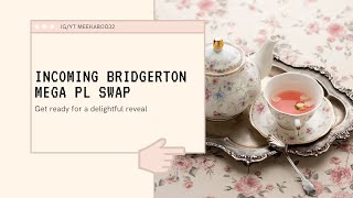 Incoming Bridgerton Inspired PL Mega Swap [upl. by Ardnahs251]