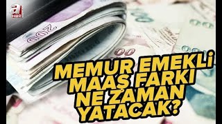 Emekli memur maaş farkı ne zaman yatacak [upl. by Paz]