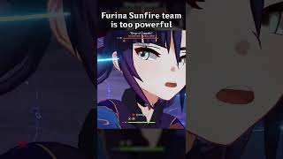 FURINA SUNFIRE TEAM IS TOO POWERFUL [upl. by Akeit]