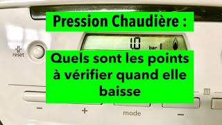 Pression Chaudière  qu’elle sont les points à vérifier quand elle baisse [upl. by Terrag]