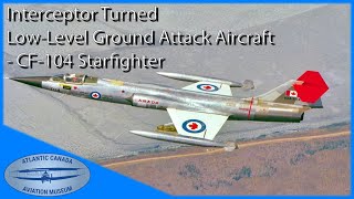 Canadas Quickest Aircraft  Lockheed CF104 Starfighter [upl. by Adiela233]