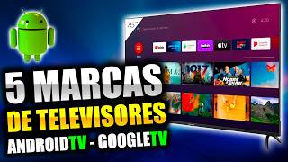 5 MEJORES MARCAS DE TELEVISORES ANDROIDTV O GOOGLETV 2024 [upl. by Flanna744]