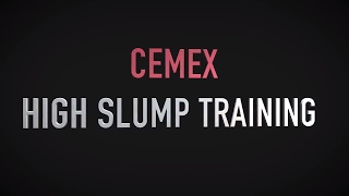 Cemex High Slump Training  The Good The Bad And The Ugly [upl. by Noteek]