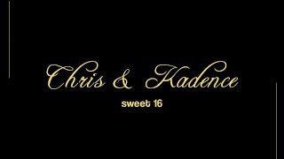 chris amp kadence  sweet 16 [upl. by Ecnarrot]