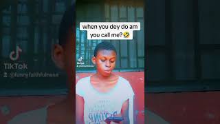 when you dey do am you call me🤣😂 funnyfaithfulness comedy funnyfaith danceperformance comedyfi [upl. by Pattin]