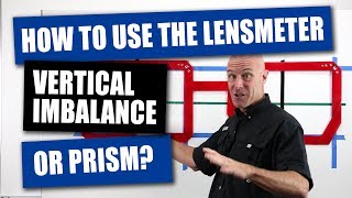 How To Use The Lensmeter  Vertical Imbalance Or Prism [upl. by Eleira493]