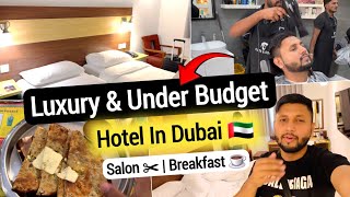 Citymax Hotel Bur Dubai 🏨  Barber Salon ✂  Breakfast ☕  Best Hotel In Dubai  Dubai Vlogs [upl. by Tristis]