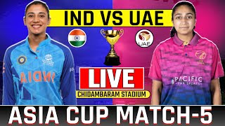 Live India Womens vs Uae Womens Asia Cup 2024 Match5  Today Live Cricket Match Ind vs Uae cricket [upl. by Helyn]