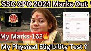 SSC CPO 2024 Result Out🔥 Marks Out👏 My Marks162🔥 📚Physical Eligibility Test📚 [upl. by Eerolam]