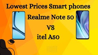 lowest Prices Smart Phones  Realme Note 50 VS itel A50  Latest Smart Phones [upl. by Gemini]