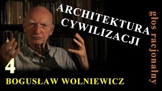 Bogusław Wolniewicz 4 ARCHITEKTURA CYWILIZACJI  Architectonics of Civilisation [upl. by Llig]