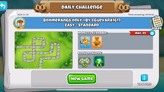 BTD6 DAILY CHALLENGE  BOOMERANGS ONLY  •BY CGUEVARA1617  EASY  STANDARD  November 18 2024 [upl. by Nnylf731]