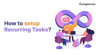 Orangescrum  How to setup Recurring Tasks [upl. by Neetsirk]