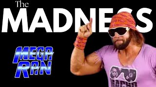 MACHO MAN RANDY SAVAGE RAP  MEGA RAN  THE MADNESS [upl. by Ayikan75]