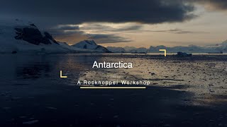 Antarctica 2020 – A photoPXL and Rockhopper Workshop [upl. by Fillian]