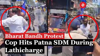 Bharat Bandh Cop accidentally hits Patna SDM during Lathicharge in Bihar  Patna Protest [upl. by Monro461]