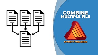 How to Combine Multiple File in Affinity publisher [upl. by Ynottirb]