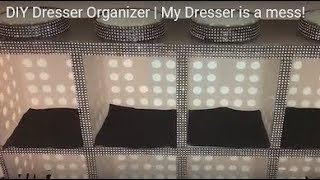 DIY Dresser Organizer  My Dresser is a mess [upl. by Geddes]