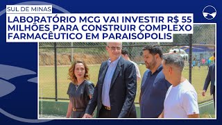 Laboratório MCG vai investir R 55 milhões para construir complexo farmacêutico em Paraisópolis [upl. by Enileoj416]