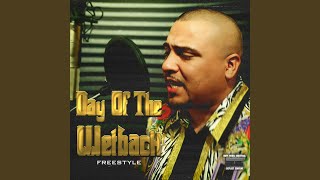 Day of the Wetback Freestyle [upl. by Lewse928]