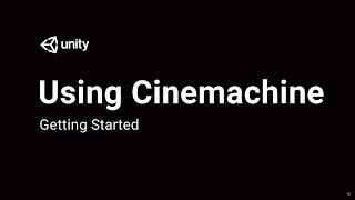 Using Cinemachine Getting Started [upl. by Goines]