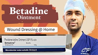 Betadine Ointment  kaise use karna  Wound dressing  HOME  Povidone iodine  Betadine solution [upl. by Elaweda298]