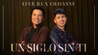 Luck Ra Chayanne  Un Siglo Sin Ti Edit  Extended  Uso DJs [upl. by Waterman]