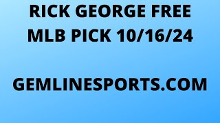 FREE MLB PICK October 16 2024 from Rick George [upl. by Delacourt]