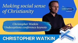 Christopher Watkin Keynote Making Social Sense of Christianity [upl. by Uaeb]