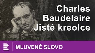 Charles Baudelaire Jisté kreolské dámě  MLUVENÉ SLOVO CZ [upl. by Denys]