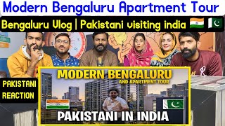 Reaction on Modern Bengaluru Apartment Tour  Bengaluru Vlog  Pakistani visiting india 🇮🇳 🇵🇰 [upl. by Eisserc662]