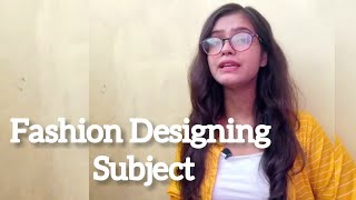 Fashion Designing SubjectsAnd Subjects Details [upl. by Meehyrb81]