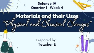 Science 4 Quarter 1 Week 4 Physical and Chemical Changes MATATAG Curriculum [upl. by Oibirot]