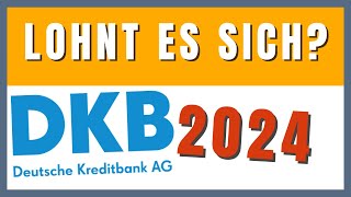 DKB Girokonto 2024 Lohnt es sich noch [upl. by Naimerej606]