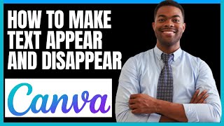 HOW TO MAKE TEXT APPEAR AND DISAPPEAR ON CANVA VIDEO [upl. by Sidoney146]