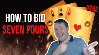 How To Bid Seven Fours  Fun Bridge 262 [upl. by Ammeg]