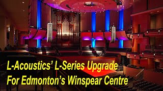 LAcoustics’ LSeries Upgrade For Edmonton’s Winspear Centre [upl. by Laszlo]