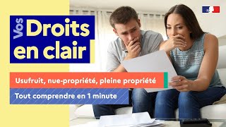 Usufruit nuepropriété pleine propriété Tout comprendre en 1 minute [upl. by Yeuh]