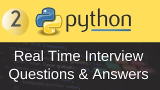 Python Interview Questions amp Answers Part2 [upl. by Ardnaeed45]