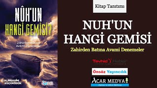 Kitap tanıtımı Nuhun Hangi Gemisi  H İbrahim Küçüködük [upl. by Haroppiz]