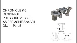 CHRONICLE  6 Design of Pressure Vessel Part 6 [upl. by Naeruat]