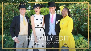 Royal Ascot  The Daily Edit  Day 3 [upl. by Poppo]