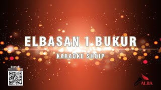 Karaoke Shqip  ELBASAN I BUKUR ELBASAN [upl. by Zusman]