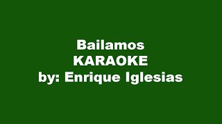 Enrique Iglesias Bailamos Karaoke [upl. by Anomis]