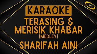 Sharifah Aini  Terasing amp Merisik Khabar Medley Sudirman Karaoke [upl. by Namhar]