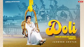 Doli Full Video Jasmeen Akhtar [upl. by Hartfield]