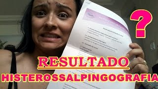 HISTEROSSALPINGOGRAFIA MEU RESULTADO  CIRURGIA VIDEOLAPAROSCOPIA  FERTILIZAÇÃO IN VITRO [upl. by Nnyleuqaj]